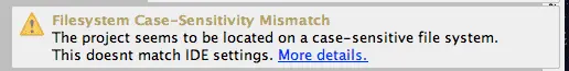 Warning Case-sensitive File-System Warning PhpStorm 9